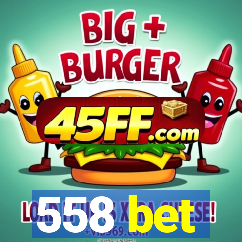 558 bet